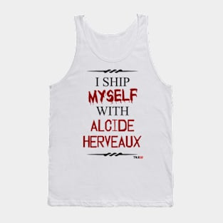 I ship myself with Alcide Herveaux Tank Top